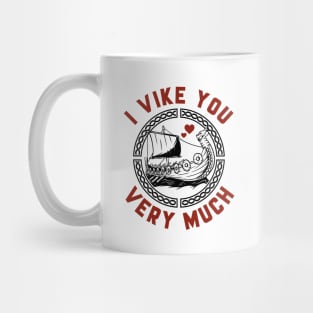 I Vike You Very Much Mug